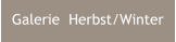 Galerie  Herbst/Winter
